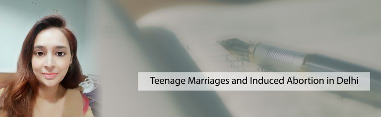 Teenage Marriages and Induced Abortion in Delhi