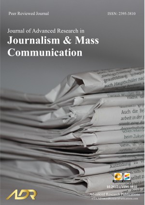 Journal of Advanced Research in Journalism and Mass Communication Journal of Advanced Research in Journalism and Mass Communication
