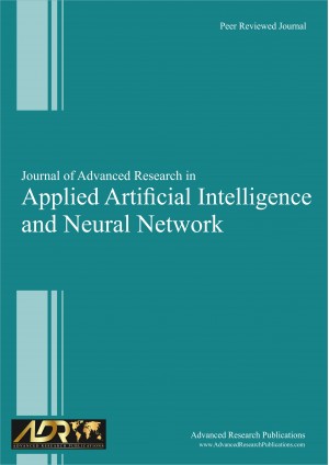 Journal of Advanced Research in Applied Artificial Intelligence and Neural Network Journal of Advanced Research in Applied Artificial Intelligence and Neural Network