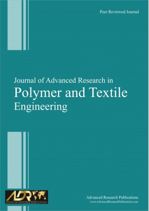 Journal of Advanced Research in Polymer and Textile Engineering Journal of Advanced Research in Polymer and Textile Engineering