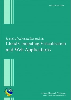 Journal of Advanced Research in Cloud Computing, Virtualization and Web Applications