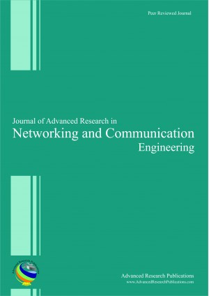 Journal of Advanced Research in Networking and Communication Engineering
