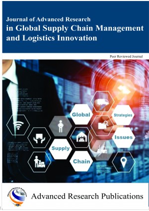 Journal of Advanced Research in Global Supply Chain Management and Logistics Innovation