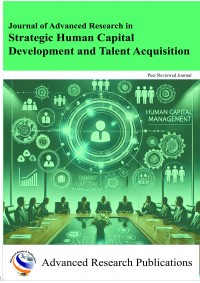 Journal of Advanced Research in Strategic Human Capital Development and Talent Acquisition 