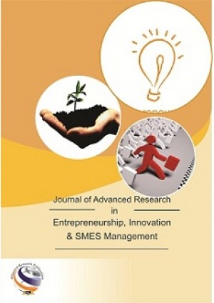 Journal of Advanced Research in Entrepreneurship, Innovation & SMES Management Journal of Advanced Research in Entrepreneurship, Innovation & SMES Management