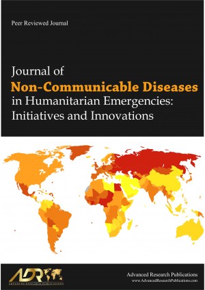 Journal of Non-Communicable Diseases in Humanitarian Emergencies: Initiatives and Innovations Journal of Non-Communicable Diseases in Humanitarian Emergencies: Initiatives and Innovations