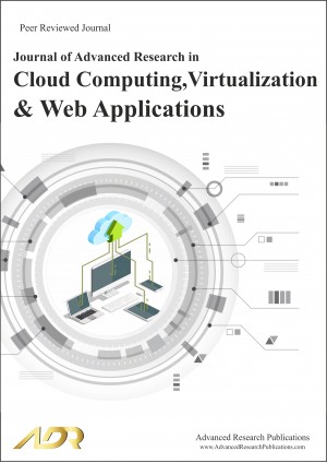 Journal of Advanced Research in Cloud Computing, Virtualization and Web Applications