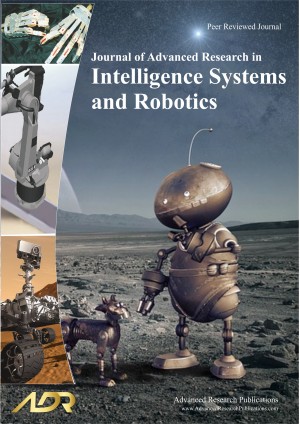 Journal of Advanced Research in Intelligence Systems and Robotics Journal of Advanced Research in Intelligence Systems and Robotics