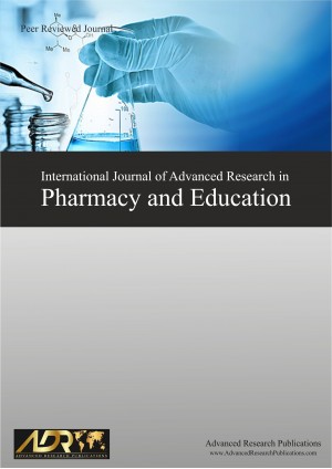 International Journal of Advanced Research in Pharmacy and Education International Journal of Advanced Research in Pharmacy and Education
