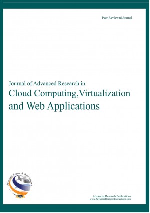 Journal of Advanced Research in Cloud Computing, Virtualization and Web Applications