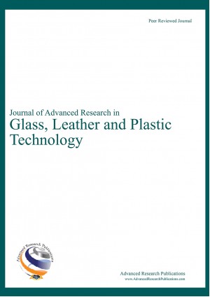 Journal of Advanced Research in Glass, Leather and Plastic Technology