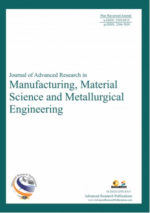 Journal of Advanced Research in Manufacturing , Material Science & Metallurgical Engineering