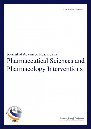 Journal of Advanced Research in Pharmaceutical Sciences & Pharmacology Interventions