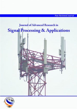 Journal of Advanced Research in Signal Processing & Applications Journal of Advanced Research in Signal Processing & Applications
