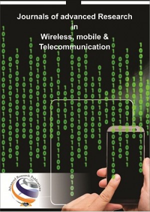Journal of Advanced Research in Wireless, Mobile & Telecommunication Journal of Advanced Research in Wireless, Mobile & Telecommunication